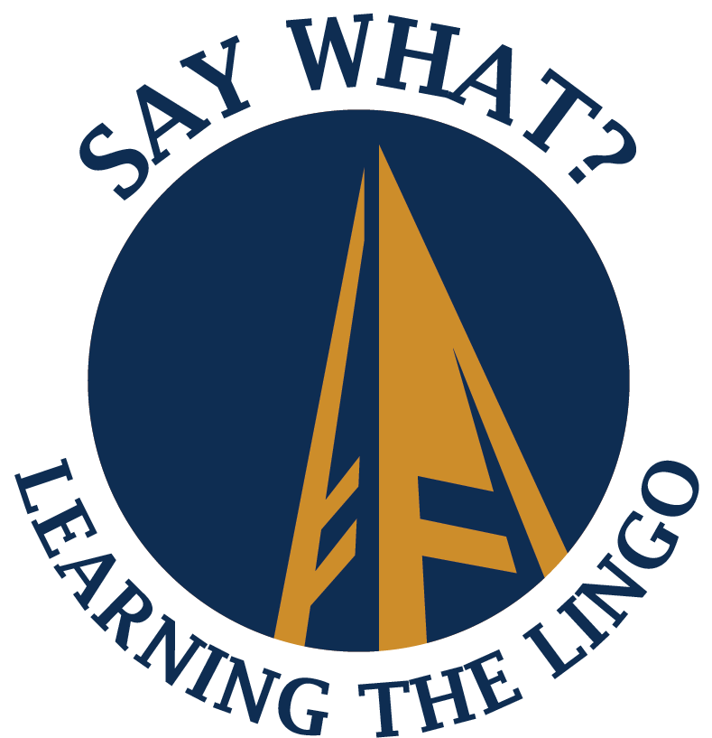 Bell Tower icon surrounded by text that reads Say What? Learning the lingo